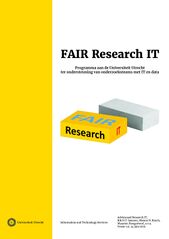 FAIR Research IT - Programma aan de Universiteit Utrecht ter ondersteuning van onderzoeksteams met IT en data
